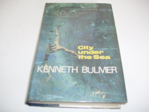 City Under the Sea (9780709106418) by Kenneth Bulmer