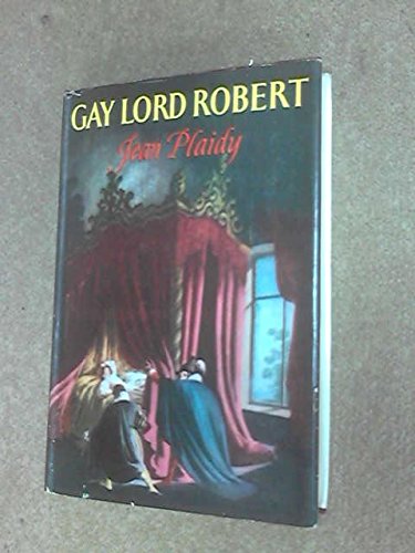 9780709109945: Gay Lord Robert