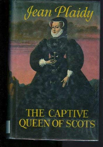 Imagen de archivo de The Captive Queen of Scots (Mary Stuart Series: Volume 2) a la venta por WorldofBooks