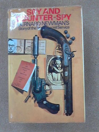 Stock image for Spy and Counter-spy Bernard Newman's Story of the British Secret Service for sale by Chapter 1