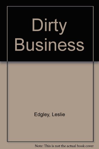 9780709113744: A dirty business