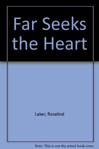 Far Seeks the Heart (9780709115496) by Rosalind Laker