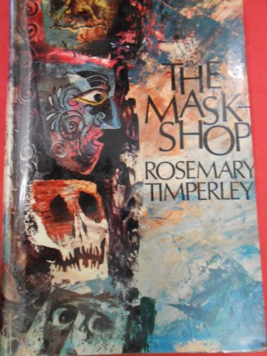 Mask Shop (9780709116387) by Rosemary Timperley