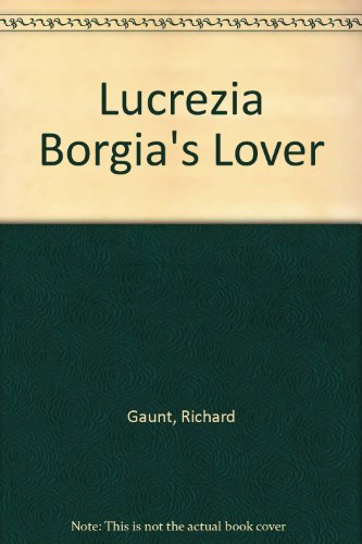 9780709116837: Lucrezia Borgia's Lover