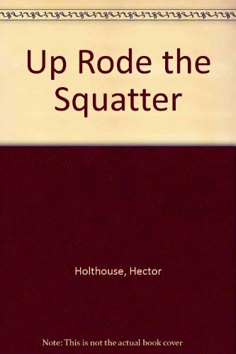 9780709118763: Up Rode the Squatter [Idioma Ingls]