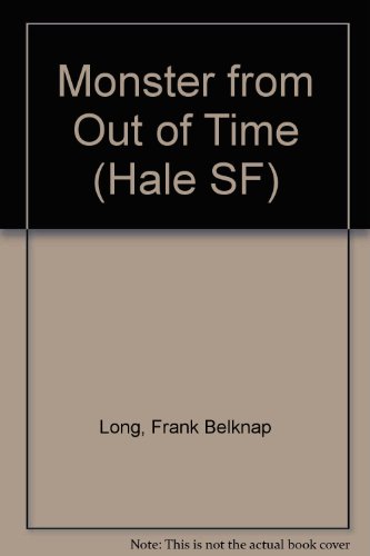 Monster from Out of Time (9780709119180) by Frank Belknap Long