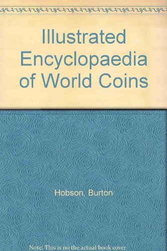 Beispielbild fr Illustrated Encyclopaedia of World Coins zum Verkauf von Black and Read Books, Music & Games