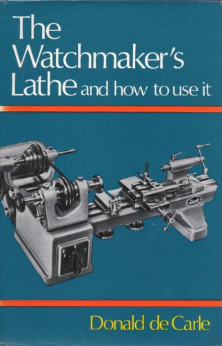 Imagen de archivo de Watchmaker's Lathe and How to Use it a la venta por Books From California