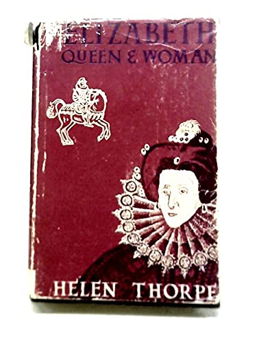 Beispielbild fr Elizabeth, Queen and Woman zum Verkauf von ThriftBooks-Atlanta