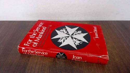 9780709122883: For the service of mankind: Furley, Lechmere and Duncan, St. John Ambulance founders