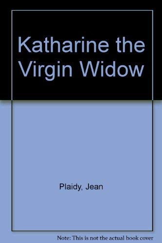 Stock image for Katharine the Virgin Widow for sale by WorldofBooks