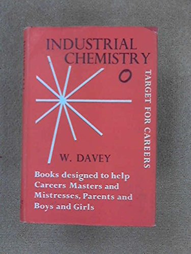 Industrial Chemistry (Target Books) (9780709125617) by William Davey