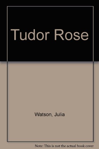 9780709132349: Tudor Rose