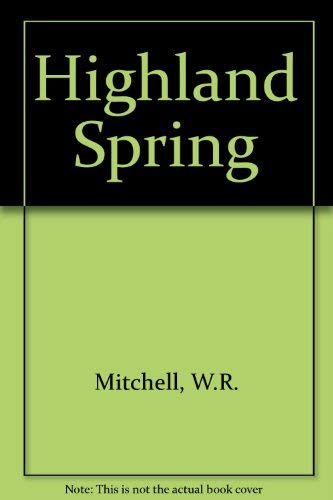 Beispielbild fr Highland Spring zum Verkauf von RIVERLEE BOOKS