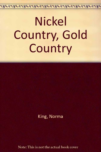Stock image for Nickel Country - Gold Country for sale by Object Relations, IOBA