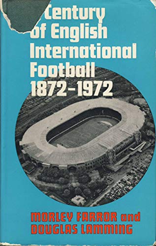 Imagen de archivo de Century of English International Football, 1872-1972 a la venta por WorldofBooks