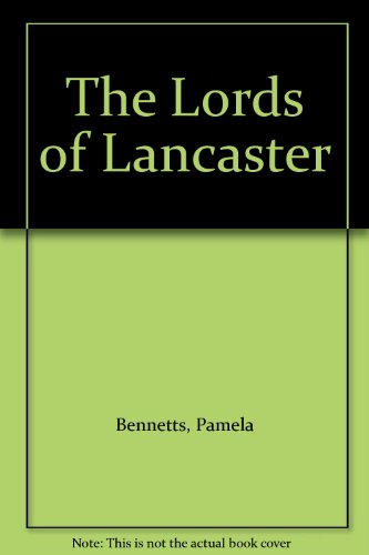 Lords of Lancaster (9780709137436) by Bennetts, Pamela