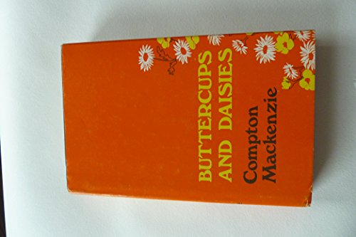 Buttercups and Daisies (9780709137917) by Compton Mackenzie