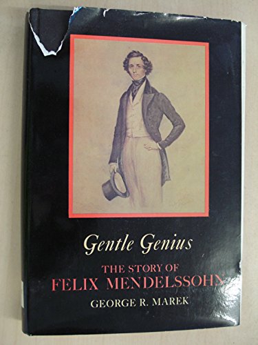 Stock image for Gentle Genius. The Story of Felix Mendelssohn. for sale by Elaine Beardsell