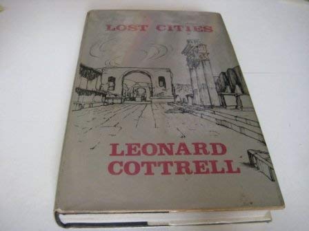 Lost Cities (9780709139027) by Leonard Cottrell