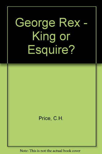 George Rex: King or Esquire?