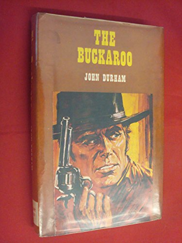 Stock image for THE BUCKAROO for sale by Zane W. Gray, BOOKSELLERS