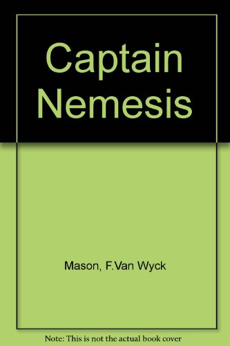 Captain Nemesis (9780709146551) by F. Van Wyck Mason