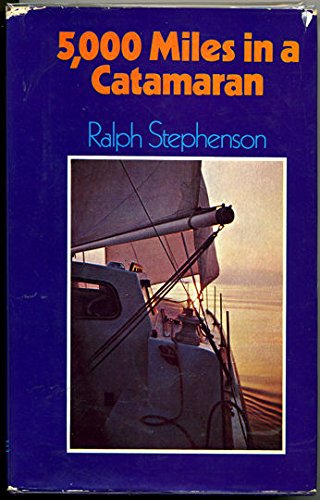 5,000 miles in a catamaran (9780709146896) by Stephenson, Ralph