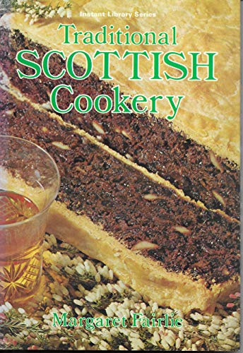 Stock image for Traditional Scottish Cookery (Instant Library) for sale by ThriftBooks-Dallas
