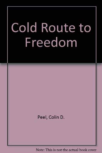 Cold Route to Freedom