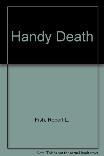 Handy Death (9780709148098) by Robert L. Fish; Henry Rothblatt