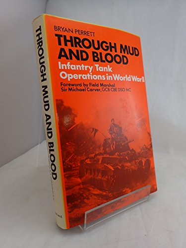 Through Mud and Blood: Infantry/Tank Operations in World War II