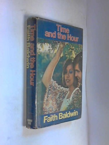 Time and the Hour (9780709149118) by Faith Baldwin