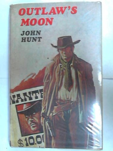 Outlaw's Moon (9780709149927) by Hunt, John
