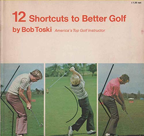 Imagen de archivo de Twelve Shortcuts to Better Golf a la venta por Matheson Sports International Limited