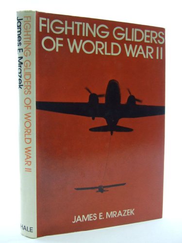 9780709150831: Fighting Gliders of World War II