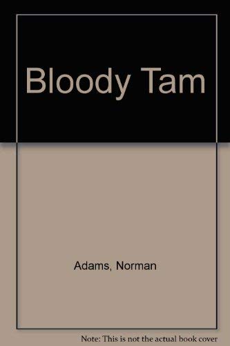 Stock image for Bloody Tam for sale by Stefan's Book Odyssey