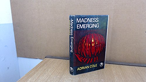 Madness Emerging (9780709153986) by Adrian Cole