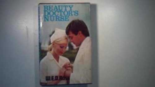 Beauty Doctor's Nurse (9780709154242) by W.E.D. Ross