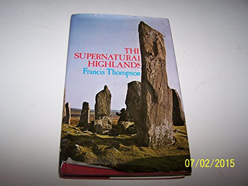 Stock image for The Supernatural Highlands for sale by J. and S. Daft