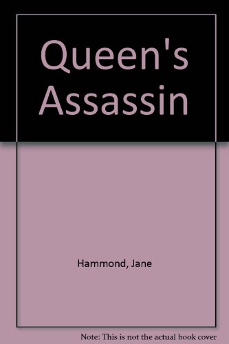 Queen's Assassin (9780709156116) by Jane Hammond