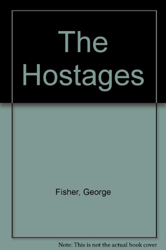 The hostages (9780709157519) by George Fisher