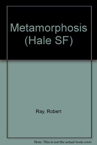 Metamorphosis (9780709158721) by RAY, Robert
