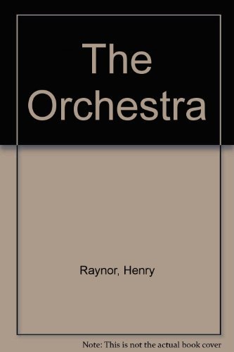 Stock image for The Orchestra : A History for sale by SuzyQBooks