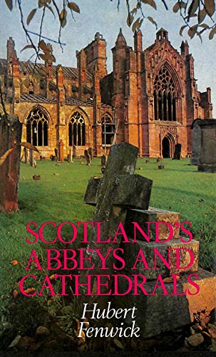 Imagen de archivo de Scotland's Abbeys and Cathedrals. a la venta por Mr Mac Books (Ranald McDonald) P.B.F.A.