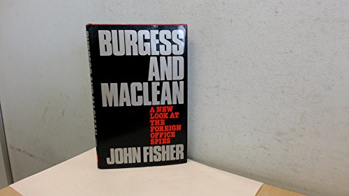 Beispielbild fr Burgess and Maclean - A New Look at the Foreign Office Spies zum Verkauf von Leaf Ends