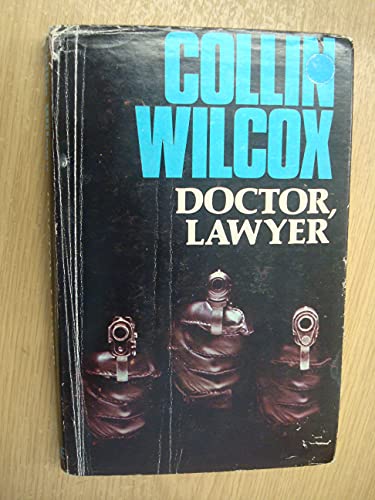 Doctor, Lawyer.... (9780709165217) by Collin Wilcox
