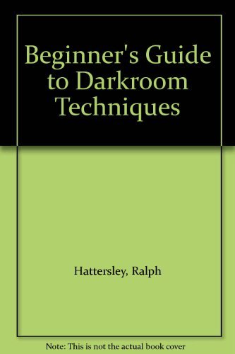 Beispielbild fr Beginner's Guide to Darkroom Techniques zum Verkauf von RIVERLEE BOOKS
