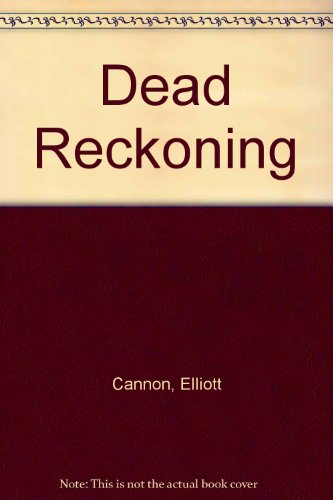 Imagen de archivo de DEAD RECKONING a la venta por BOOK COLLECTORS GALLERY