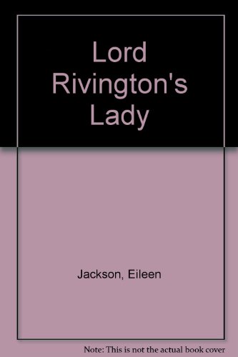 Lord Rivington's Lady (9780709169475) by Eileen Jackson